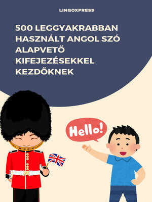 cover image of 500 Leggyakrabban Használt Angol Szó Alapvető Kifejezésekkel Kezdőknek